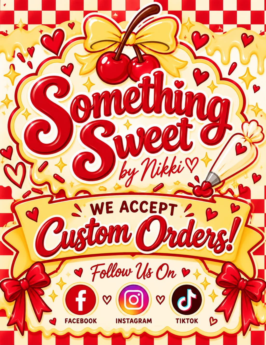 Something Sweet by Nikki branding: red lettering, cherries, golden bows, and a cream and red checkerboard. Custom orders accepted.